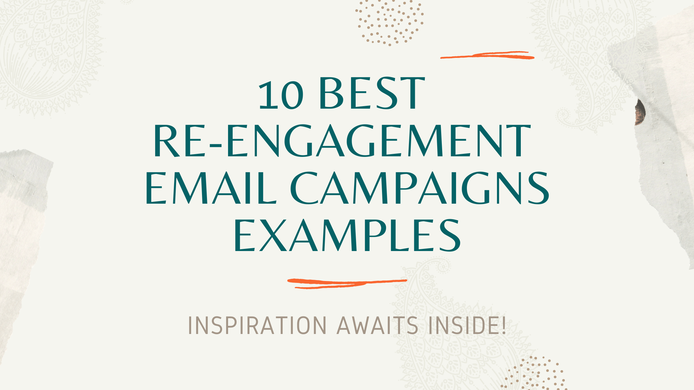 10 Best Re-Engagement Email Campaigns Examples